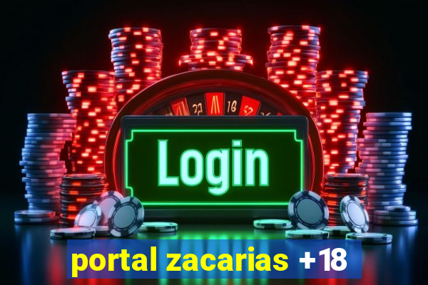 portal zacarias +18